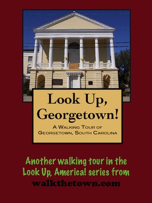 cover image of A Walking Tour of Georgetown, South Carolina